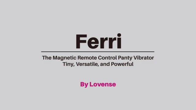 Ferri by Lovense, the perfectly  shaped magnetic remote control panty vibrator.